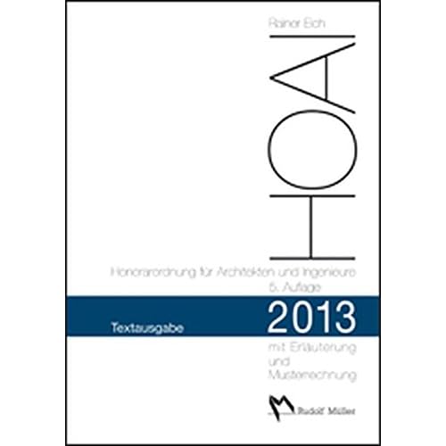 [PDF] Download HOAI 2013 †“ Honorarordnung für Architekten und Ingenieure †“ Textausgabe: Mit Erláuterung der Neuerungen und Musterrechnungen Kostenlos