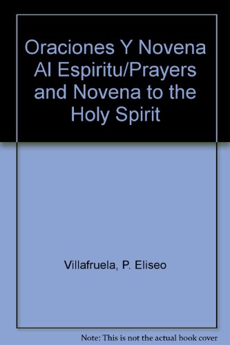 Oraciones Y Novena Al Espiritu/Prayers and Novena to the Holy Spirit