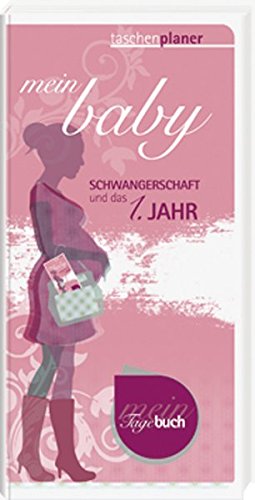Download Mein Baby: Schwangerschaft und 1. Jahr (Edition Katharina) Download Mein Baby: Schwangerschaft und 1. Jahr (Edition Katharina)
