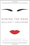 Image de Kissing the Mask: Beauty, Understatement and Femininity in Japanese Noh Theater, with Some