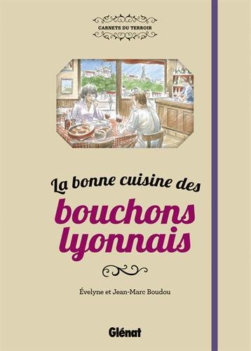 La bonne cuisine des bouchons lyonnais gratuit La bonne cuisine des bouchons lyonnais gratuit