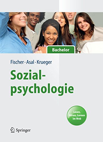 Download Sozialpsychologie für Bachelor: Lesen, Hören, Lernen im Web. (Springer-Lehrbuch) Download Sozialpsychologie für Bachelor: Lesen, Hören, Lernen im Web. (Springer-Lehrbuch)
