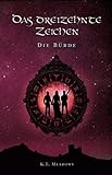 Cover zum Buch Das Dreizehnte Zeichen: Die Bürde