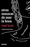 Otras maneras de usar la boca (Biblioteca Formentor) by 