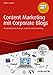 Content Marketing mit Corporate Blogs - inkl. Arbeitshilfen online: Praxisleitfaden für Strategie, Redaktion und Vermarktung (Haufe Fachbuch) by Meike Leopold