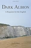 Dark Albion: A Requiem for the English
