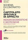 Image de Schema di contratto e capitolato speciale di appalto. Indagini geognostiche e geotecniche. Opere a misura e a corpo. Con CD-ROM