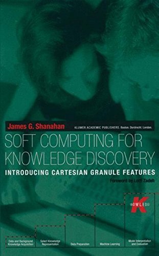 Download Soft Computing for Knowledge Discovery: Introducing Cartesian Granule Features (The Springer International Series in Engineering and Computer Science)