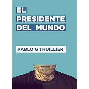 El presidente del mundo