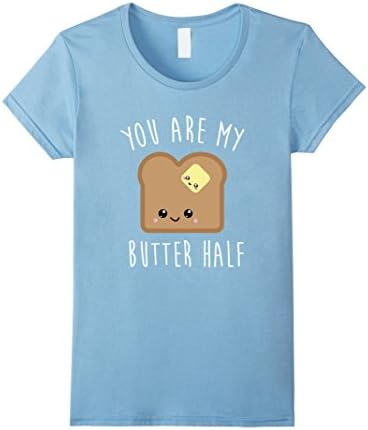 Women's You Are My Butter Half - Toast T-shirt - Couples Shirts Medium Baby Blue