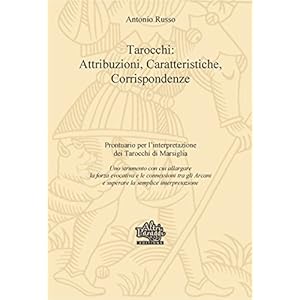 Tarocchi: Attribuzioni, Caratteristiche, Corrispondenze (I Tarocchi di Marsiglia Vol.