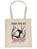 Henkeltasche Tote Bag, hardcore sex-fun Spaßmotiv Ü18 - SHAKE YOUR ASS - Must-have, Stofftasche. Geschenk, wollweiß