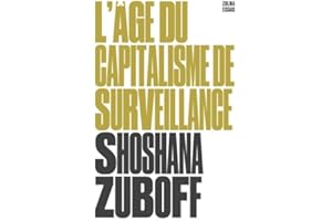 L'âge du capitalisme de surveillance: Le combat pour un avenir humain face aux nouvelles frontières du pouvoir