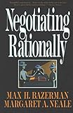 Negotiating Rationally (English Edition) by 