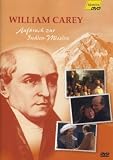 William Carey - Aufbruch zur Indien-Mission - 