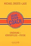 Säure-Basen-Coach: Ernährung - Körperpflege - Psyche by 