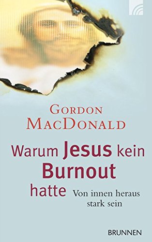 Download Warum Jesus keinen Burnout hatte: Von innen heraus stark sein Download Warum Jesus keinen Burnout hatte: Von innen heraus stark sein