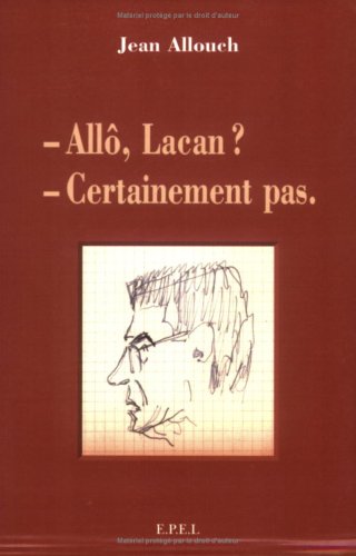 Download Allô Lacan ? Certainement pas. Download Allô Lacan ? Certainement pas.