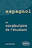 Espagnol le Vocabulaire de l'Étudiant