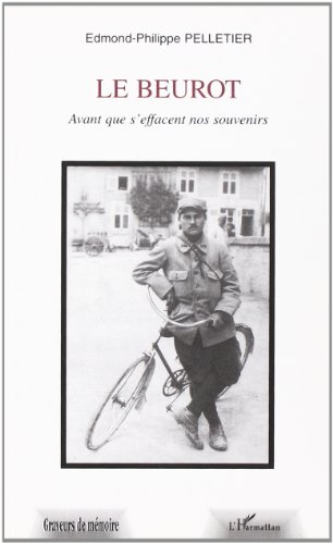 Le  Beurot : avant que s'effacent nos souvenirs