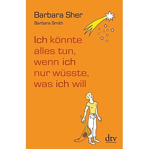 Ich könnte alles tun, wenn ich nur wüsste, was ich will