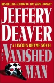 VANISHED MAN, THE: A LINCOLN RHYME NOVEL