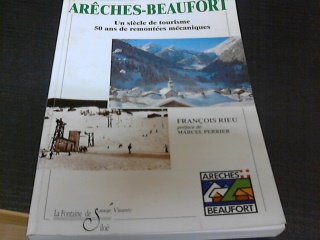 Download Arêches-Beaufort 1947-1997 : Un siècle de tourisme, 50 ans de remontées mécaniques Download Arêches-Beaufort 1947-1997 : Un siècle de tourisme, 50 ans de remontées mécaniques