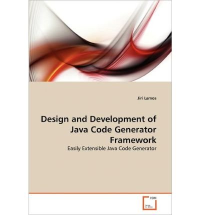 [(Design and Development of Java Code Generator Framework )] [Author: Jiri Lamos] [Apr-2011]