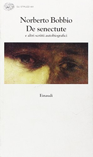 De senectute e altri scritti autobiografici De senectute e altri scritti autobiografici