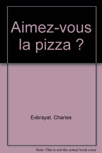 couverture de : Aimez-vous la pizza ?