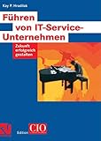 Führen von IT-Service-Unternehmen: Zukunft erfolgreich gestalten (Edition CIO) by 