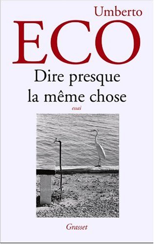 Download Dire presque la même chose : Expériences de traduction Download Dire presque la même chose : Expériences de traduction