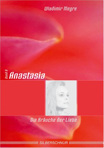 Download Anastasia - Die Bräuche der Liebe
