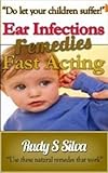 Image de Ear infections: Ear remedies, ear infection remedies, for fast acting, ear ache infections (English Edition)
