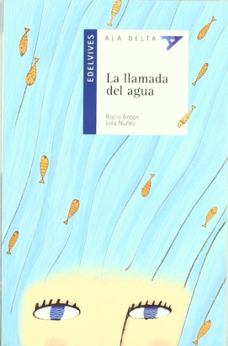 La llamada del agua: 52 (Ala DeltaSerie azul)