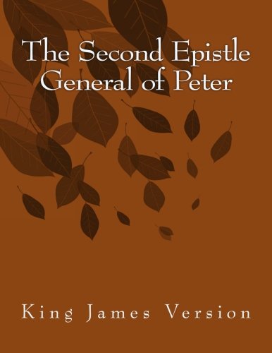 The Second Epistle General of Peter: King James Version: 22 (Foster Collection of Bible Books: New Testament)