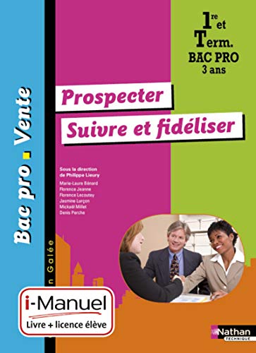 Télécharger Prospecter - Suivre et fidéliser - 1re/ Term Bac Pro Vente PDF
