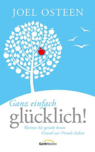 Download Ganz einfach glücklich!: Warum Sie gerade heute Grund zur Freude haben. Download Ganz einfach glücklich!: Warum Sie gerade heute Grund zur Freude haben.