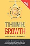 Think Growth: Wachstum beginnt in deinem Kopf by Tomas Herzberger, Sandro Jenny