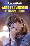 Anne Lauvergeon, le pouvoir à tout prix