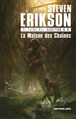 Télécharger La Maison des Chaînes: Le Livre des Martyrs, T4 Livre eBook France