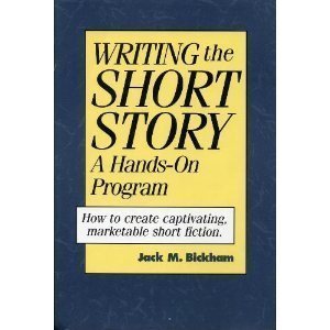 Writing the Short Story: A Hands-On Program: A Hands-on Writing Program