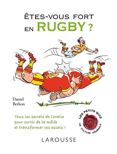 Télécharger Etes-vous fort en rugby ? livre En ligne
