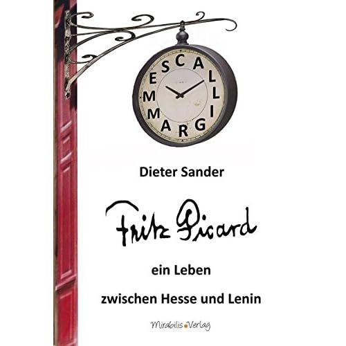 Fritz Picard: ein Leben zwischen Hesse und Lenin Fritz Picard: ein Leben zwischen Hesse und Lenin