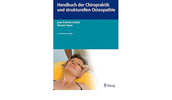 Handbuch Der Chiropraktik Und Strukturellen Osteopathie Amazon De Lomba Juan Antonio Peper Christel Bucher
