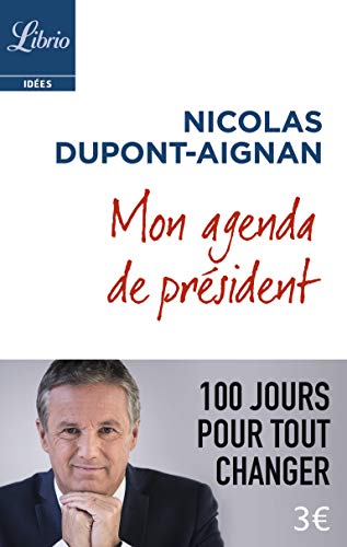 Mon agenda de président : 100 jours pour tout changer Mon agenda de président : 100 jours pour tout changer