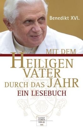 Download Mit dem Heiligen Vater durch das Jahr: Ein Lesebuch