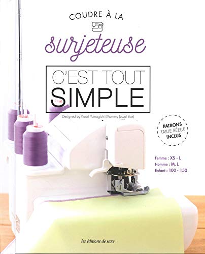 Télécharger Coudre à la Surjeteuse, C'est Tout Simple Livre PDF Gratuit