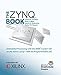 The Zynq Book: Embedded Processing with the Arm Cortex-A9 on the Xilinx Zynq-7000 All Programmable Soc by Louise H. Crockett, Ross a. Elliot