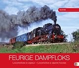 Feurige Dampfloks 2011: Eisenbahn-Nostalgie rund um den Globus by 